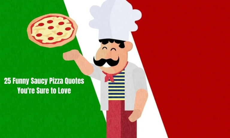 25 Funny Saucy Pizza Quotes You're Sure to Love