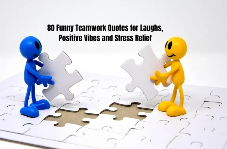 80 Funny Teamwork Quotes for Laughs, Positive Vibes and Stress Relief